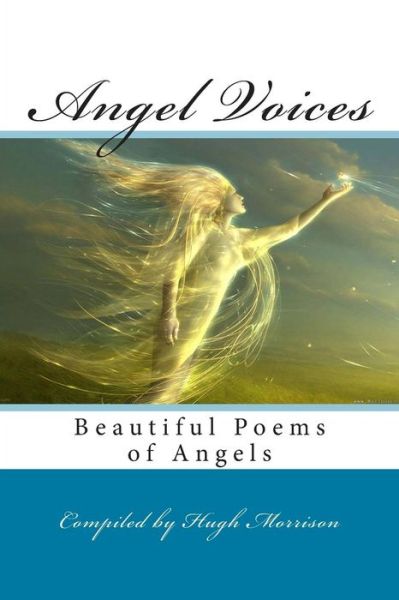 Cover for Hugh Morrison · Angel Voices: Beautiful Poems of Angels (Paperback Book) (2015)