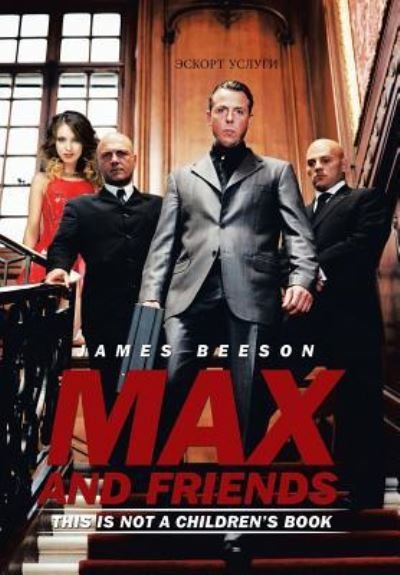 Cover for James Beeson · Max and Friends (Hardcover Book) (2015)