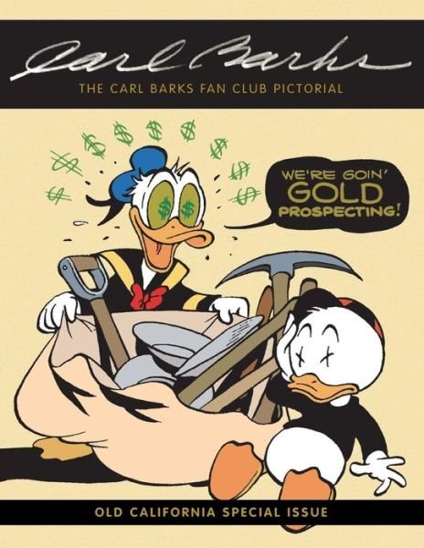 The Carl Barks Fan Club Pictorial: Old California Special Issue - Carl Barks - Kirjat - Createspace - 9781516935246 - maanantai 17. elokuuta 2015
