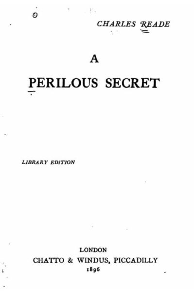 A Perilous secret - Charles Reade - Books - Createspace Independent Publishing Platf - 9781517574246 - September 28, 2015