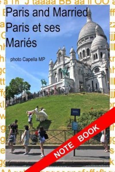 Paris and Married - Mp Capella - Böcker - Createspace Independent Publishing Platf - 9781519273246 - 12 november 2015