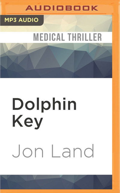 Dolphin Key - Jon Land - Audiobook - Audible Studios on Brilliance Audio - 9781522651246 - 26 lipca 2016