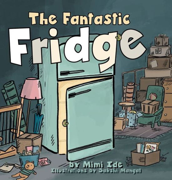 Cover for Mimi Ide · The Fantastic Fridge (Hardcover Book) (2021)