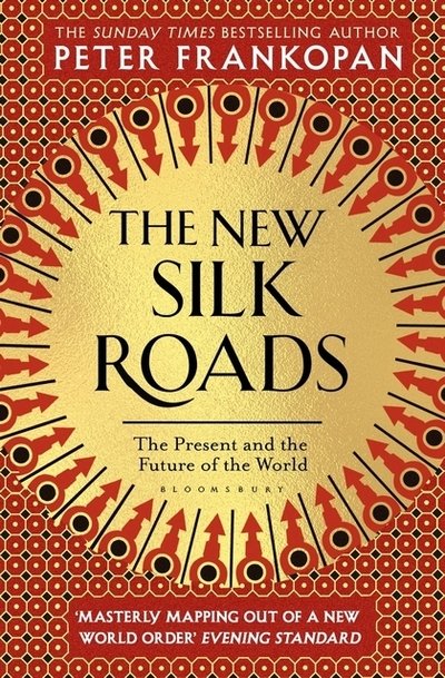 Cover for Professor Peter Frankopan · The New Silk Roads: The Present and Future of the World (Paperback Book) (2019)