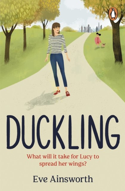 Cover for Eve Ainsworth · Duckling: A gripping, emotional, life-affirming story you’ll want to recommend to a friend (Paperback Bog) (2022)