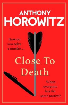 Cover for Anthony Horowitz · Close to Death: How do you solve a murder ... when everyone has the same motive? (Hawthorne, 5) (Paperback Book) (2024)