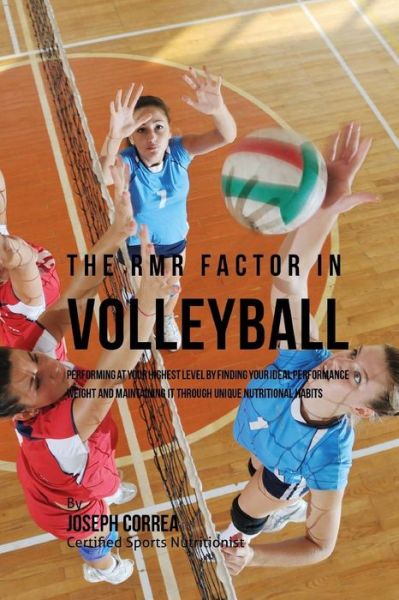 Cover for Correa (Certified Sports Nutritionist) · The RMR Factor in Volleyball (Paperback Book) (2016)