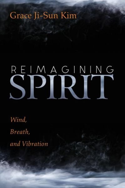 Cover for Grace Ji-Sun Kim · Reimagining Spirit (Paperback Book) (2019)