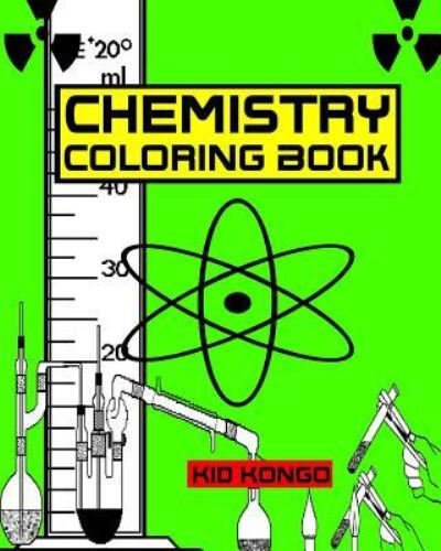 Cover for Kid Kongo · Chemistry Coloring Book (Pocketbok) (2016)