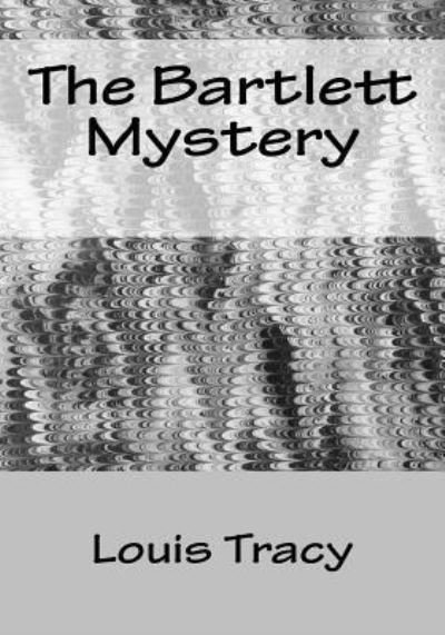 Cover for Louis Tracy · The Bartlett Mystery (Paperback Book) (2016)