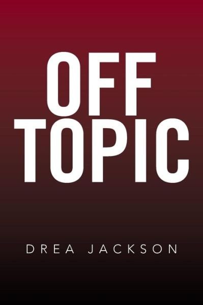 Cover for Drea Jackson · Off Topic (Paperback Bog) (2017)
