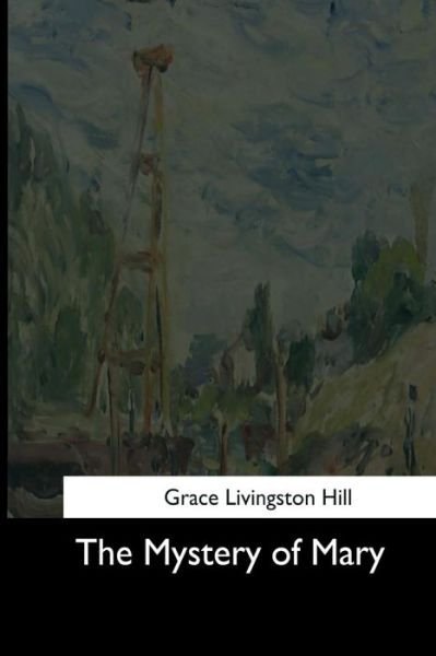 Cover for Grace Livingston Hill · The Mystery of Mary (Pocketbok) (2017)