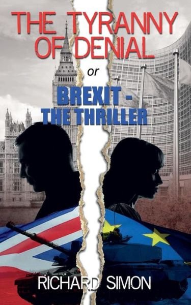 Cover for Richard Simon · THE TYRANNY OF DENIAL or Brexit - the Thriller (Paperback Book) (2017)