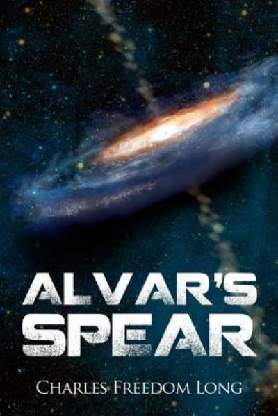 Cover for Charles Freedom Long · Alvar's Spear (Paperback Book) (2017)