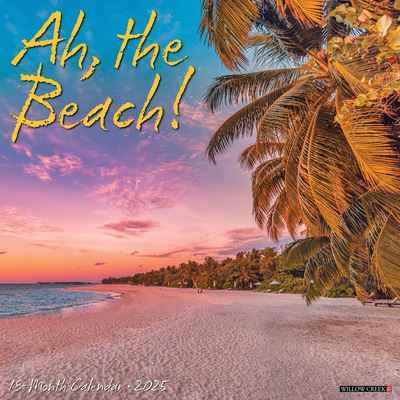 Ah, the Beach! 2025 12 X 12 Wall Calendar - Willow Creek Press - Merchandise - Willow Creek Press Calendars - 9781549241246 - September 10, 2024