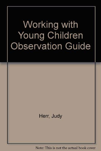 Cover for Judy Herr · Working with Young Children Observation Guide (Paperback Book) (2002)