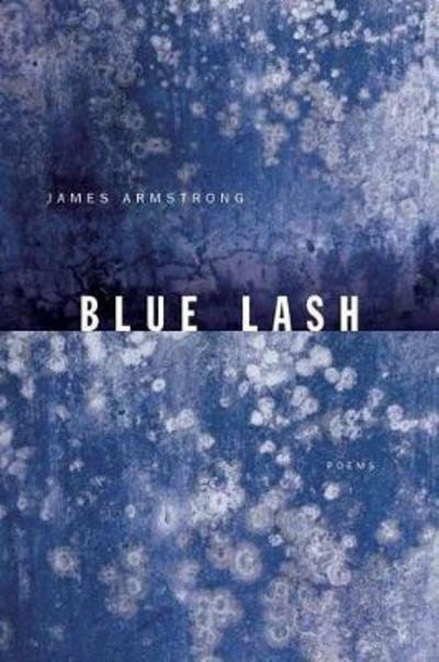 Cover for James Armstrong · Blue Lash: Poems (Taschenbuch) (2006)