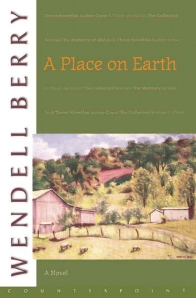 Cover for Wendell Berry · A Place on Earth (Taschenbuch) [New edition] (2001)