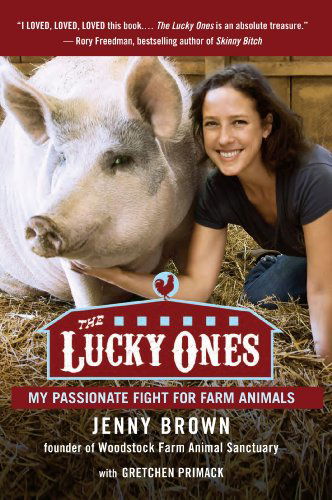 Cover for Jenny Brown · The Lucky Ones: My Passionate Fight for Farm Animals (Paperback Book) [Reprint edition] (2013)