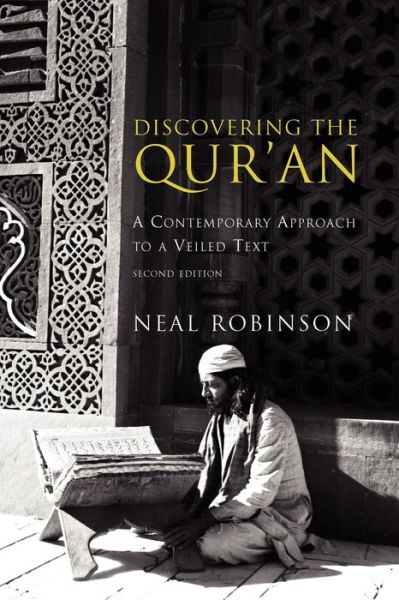 Cover for Neal Robinson · Discovering the Qur'an: A Contemporary Approach to a Veiled Text (Pocketbok) [2 Revised edition] (2004)