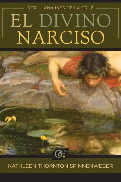 El Divino Narciso - Cervantes & Co. - Sor Juana Ines De La Cruz - Books - European Masterpieces - 9781589771246 - March 2, 2021