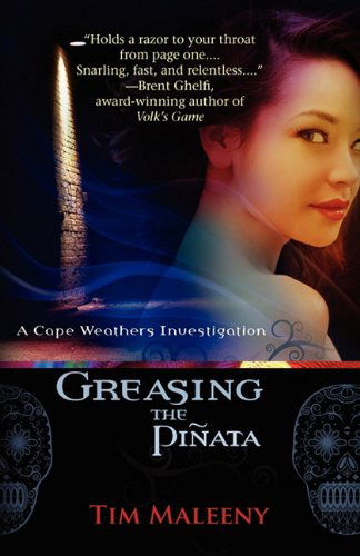 Cover for Tim Maleeny · Greasing the Pinata (Cape Weathers Mysteries) (Paperback Book) [Reprint edition] (2011)