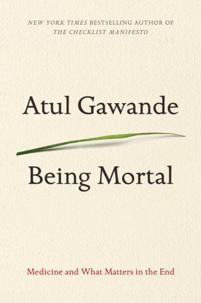 Cover for Atul Gawande · Being Mortal Medicine and What Matters in the End (Taschenbuch) (2017)