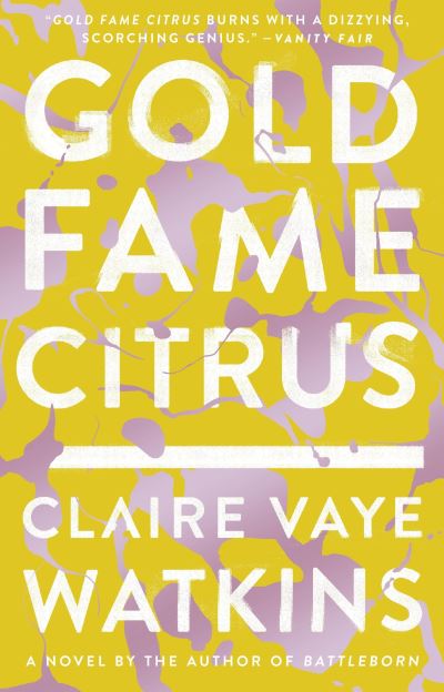 Cover for Claire Vaye Watkins · Gold Fame Citrus A Novel (Paperback Book) (2016)