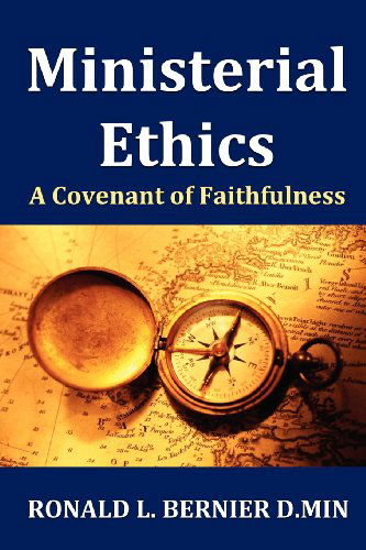 Ministerial Ethics - Ron Bernier - Books - Vision Publishing (Ramona, CA) - 9781615290246 - September 1, 2011