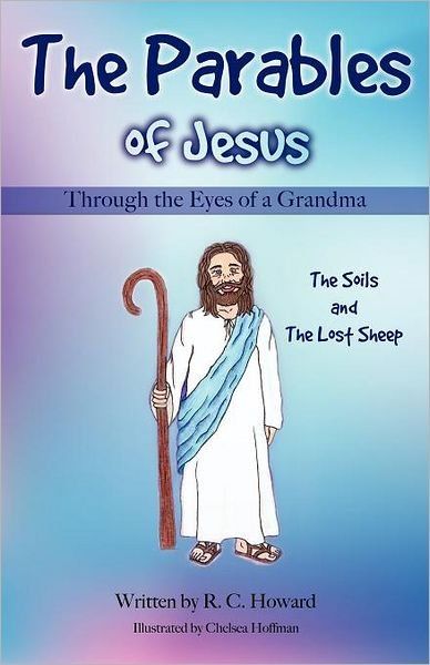 The Parables of Jesus Through the Eyes of a Grandma - Chelsea Hoffman - Bücher - Xulon Press - 9781619049246 - 21. Dezember 2011