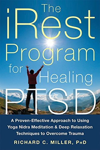 Cover for Richard C. Miller · Irest Program for Healing Ptsd: a Proven-effective Approach to Using Yoga Nidra Meditation and Deep Relaxation Techniques to Overcome Trauma (Paperback Book) (2015)