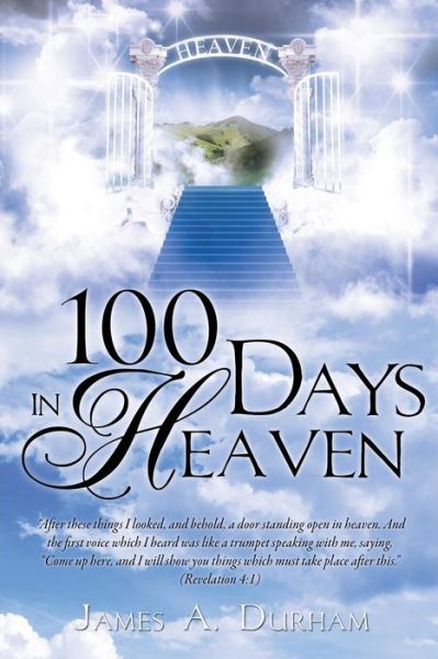 Cover for James A. Durham · 100 Days in Heaven (Paperback Bog) (2013)