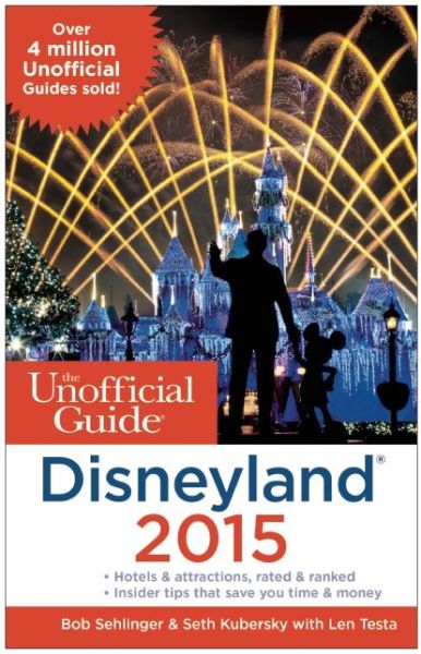 Cover for Bob Sehlinger · The Unofficial Guide to Disneyland (Paperback Book) (2014)