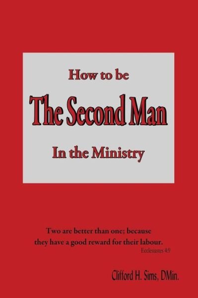 Cover for Clifford H. Sims · How to Be the Second Man in the Ministry (Paperback Book) (2014)