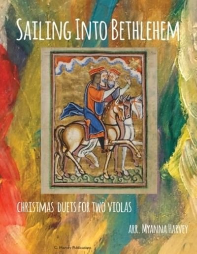 Cover for Myanna Harvey · Sailing Into Bethlehem (Paperback Bog) (2018)