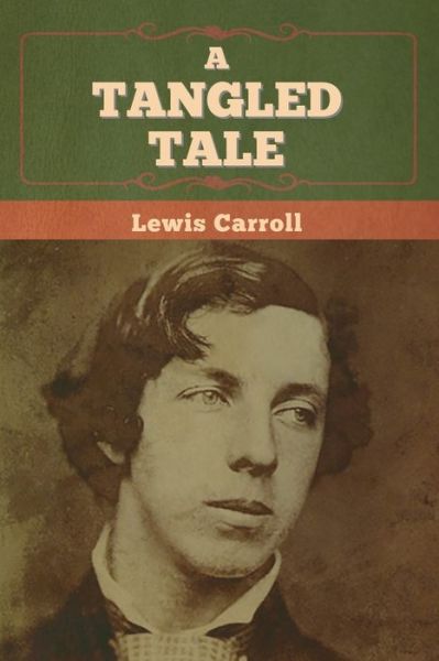 Cover for Lewis Carroll · A Tangled Tale (Paperback Book) (2022)