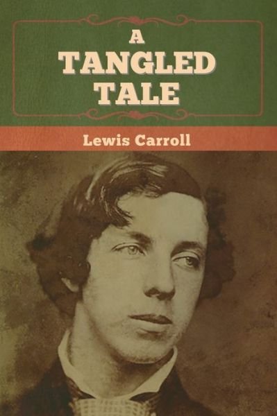 Cover for Lewis Carroll · A Tangled Tale (Paperback Bog) (2022)