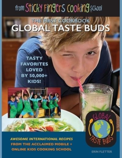 Global Taste Buds - Erin Fletter - Books - Primedia eLaunch LLC - 9781637322246 - May 26, 2021