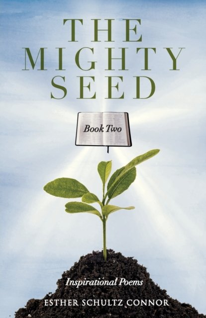 Cover for Esther Schultz Connor · The Mighty Seed Book Two (Pocketbok) (2021)
