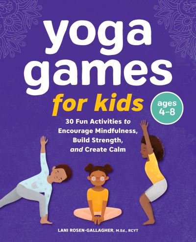 Cover for Lani Rosen-Gallagher · Yoga Games for Kids (Book) (2021)