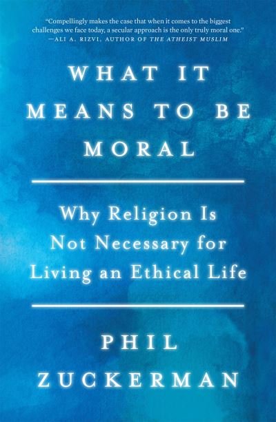 Cover for Phil Zuckerman · What It Means to Be Moral (Taschenbuch) (2020)