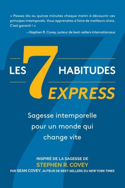 Cover for Stephen R. Covey · Les 7 Habitudes express: sagesse intemporelle pour un monde qui change vite (Paperback Bog) (2022)