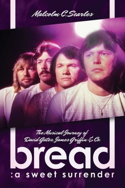 Cover for Malcolm C. Searles · Bread : a Sweet Surrender (Bog) (2019)