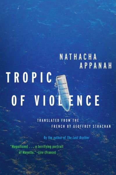 Cover for Nathacha Appanah · Tropic of Violence: A Novel (Paperback Book) (2020)