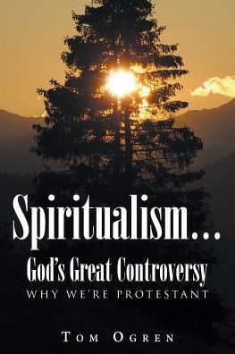 Cover for Tom Ogren · Spiritualism... God's Great Controversy (Paperback Book) (2019)