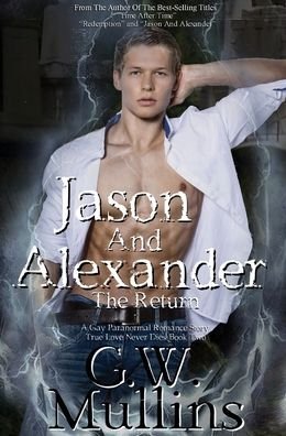 Cover for G W Mullins · Jason And Alexander The Return (Hardcover Book) (2020)