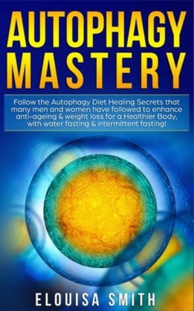 Cover for Elouisa Smith · Autophagy Mastery (Paperback Book) (2020)