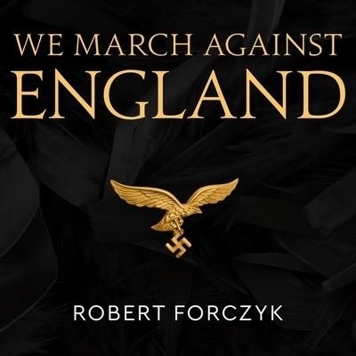 Cover for Robert Forczyk · We March Against England (CD) (2016)
