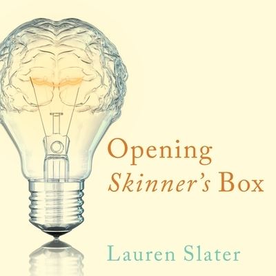 Cover for Lauren Slater · Opening Skinner's Box (CD) (2017)