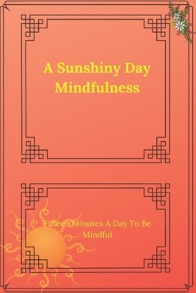 Cover for Nadeje Montes · A Sunshiny Day Mindfulness (Paperback Book) (2019)